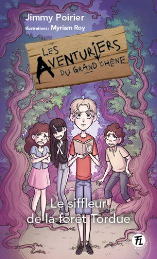 Les Aventuriers du grand chêne - Le siffleur de la forêt Tordue