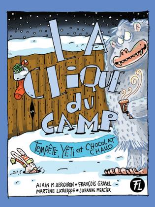 La Clique du camp Tempête, yéti et chocolat chaud