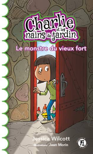 Charlie et les nains de jardin Le monstre du vieux fort