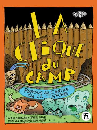 La Clique du camp Perdus au centre de la Terre