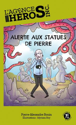 L'Agence Héros inc. Alerte aux statues de pierre