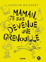 Maman, je suis devenue une grenouille !