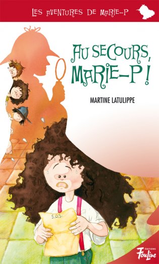 Les aventures de Marie-P Au secours, Marie-P!