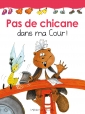 Pas de chicane dans ma Cour! 