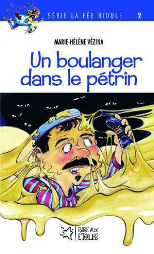 Rire aux Étoiles Un boulanger dans le pétrin