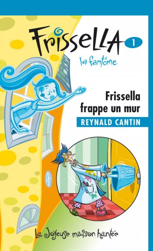 Joyeuse maison hantée Frissella frappe un mur