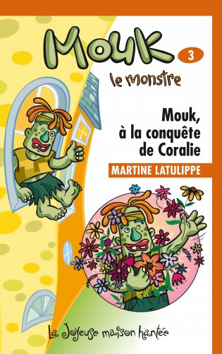 Joyeuse maison hantée Mouk, à la conquête de Coralie