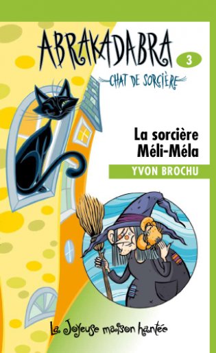 Joyeuse maison hantée La sorcière Méli-Méla