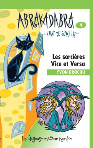 Joyeuse maison hantée Les sorcières Vice et Versa