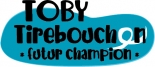 Toby Tirebouchon futur champion
